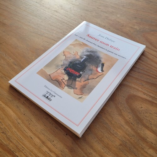Sauver mon train, livre de Jean Defaye, édité aux Éditions Les Chantuseries.