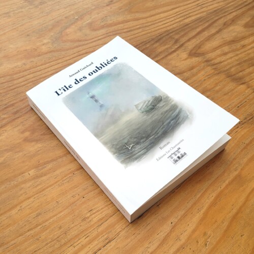 L'île des oubliées, livre d'Arnaud Guichard, édité aux Éditions Les Chantuseries.
